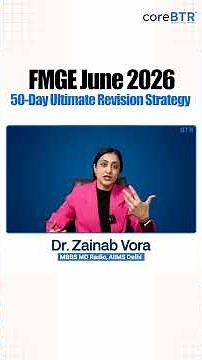 FMGE June 2026: 50 Day Ultimate Revision Strategy | Dr. Zainab Vora
