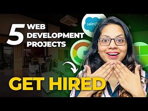 5 Web DEVELOPMENT Projects to GET HIRED