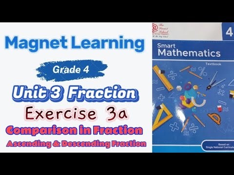 The Smart Mathematics Class 4 | Textbook | Unit 3 Fraction | Exercise 3a - Comparison in Fraction