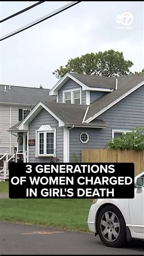 Three generations of women are under arrest and facing a slew of charges in connection with the death of a 7-year-old girl in Bayport
