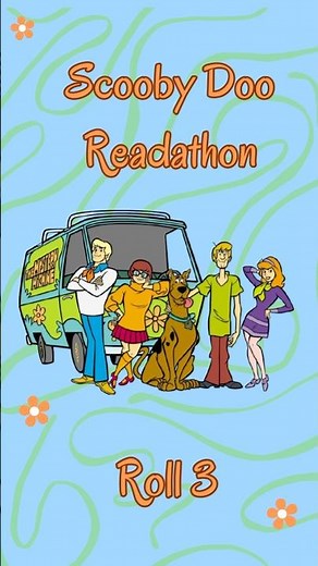Roll 3 of The Scooby Doo readathon