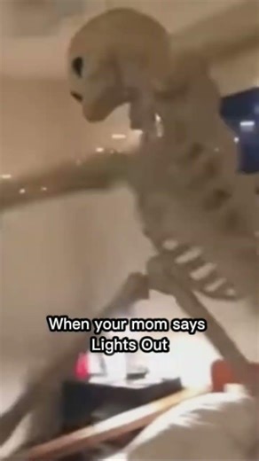 When your mom says lights out#edit #fyp #skeleton