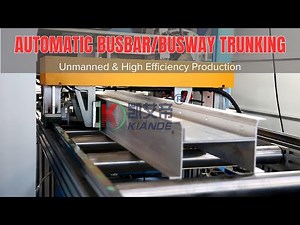 KIANDE Automatic Busbar Assembly Machine | Unmanned Busway Trunking Production