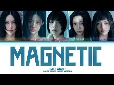 VIETSUB | Magnetic - ILLIT (아일릿) (Color Coded Lyrics)