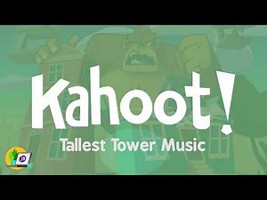 Kahoot! Tallest Tower Lobby Music