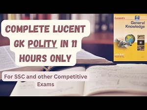 Complete Lucent GK Polity in only 11 hours for SSC and other competitive Exams