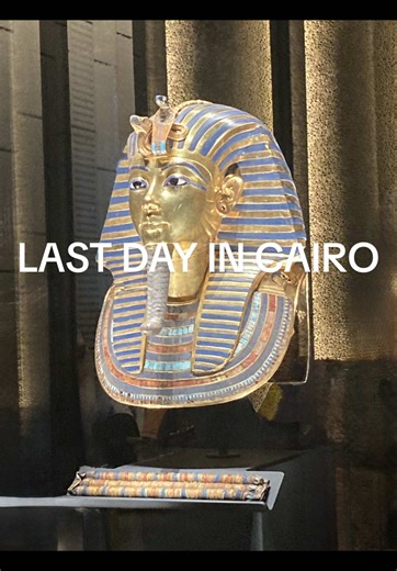 Exploring Cairo: A Memorable Last Day