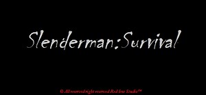 Slenderman:Survival