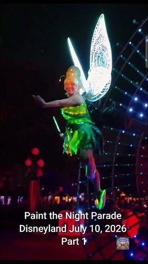 Paint the Night Parade Disneyland July 10, 2026 Part 1