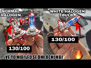 🔴INSTALLING 130/100 (WHITE) HALOGEN BULB || NORMAL V/S WHITE HALOGEN🔥