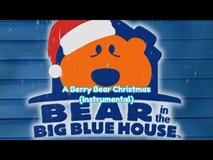 Bear In The Big Blue House - A Berry Bear Christmas (Instrumental)