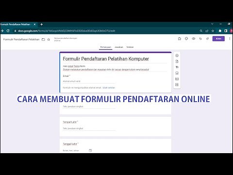 Tutorial Cara Membuat Formulir Pendaftaran Online Menggunakan Google Form | Belajar Google Form