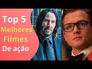 Top 5 Melhores Filmes de Ação mais Épico de Todos os Tempos... Ou pelo menos segundo o meu sofá