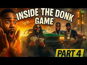 INSIDE THE DONK GAME Part 4 |“Pressure • Power • Payouts
