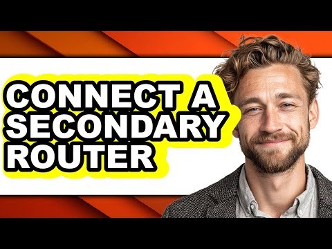 How to Connect a Secondary Router (Full Guide)