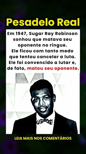 O pesadelo de Sugar Ray Robinson que se tornou realidade no ringue 🥊