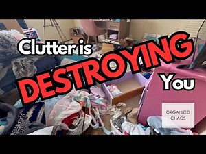 CLUTTER IS DESTROYING YOU! / DECLUTTERING TIPS / MENTAL HEALTH