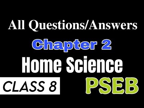 Chapter 2 Questions/Answers Home Science Class 8 PSEB #pseb #class8