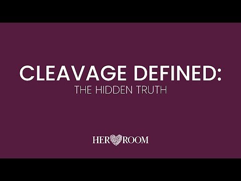 Cleavage Defined: The Hidden Truth
