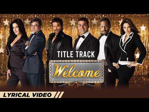 Welcome (Title Track) | Lyrical Video | Akshay Kumar | Anil Kapoor | Nana Patekar | Katrina Kaif