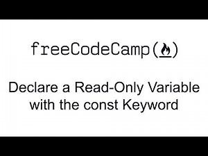 ES6 - Declare a Read Only Variable with the const Keyword - Free Code Camp
