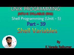 UNIX Programming (Part - 39) Shell Programming (-Shell Variables)