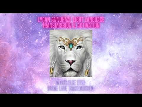 Lyran Anuhazi light language transmission & activation