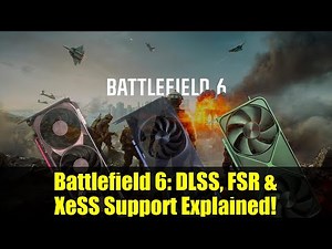 Battlefield 6: DLSS, FSR & XeSS Support Explained!