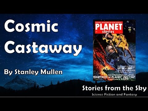 CLASSIC Sci-Fi Read Along: Cosmic Castaway - Stanley Mullen