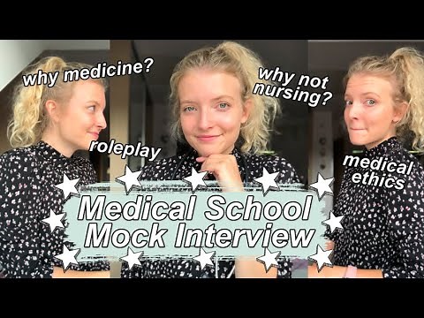 Medical School Mock Interview with model answers | why medicine? why not nursing? ethics + roleplay