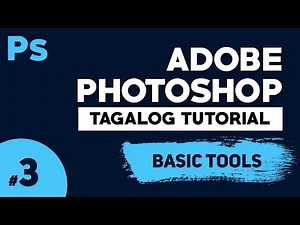 Part3: Basic Tools - Adobe Photoshop Basics | Photoshop Tagalog Tutorial | Illustrados