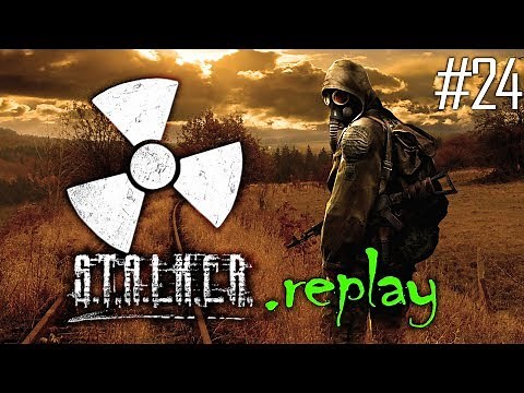S.T.A.L.K.E.R. replay #24 - The Anomal Engine (OGSE Shadow of Chernobyl Mod)