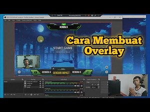 CARA MEMBUAT OVERLAY GAMING UNTUK OBS STUDIO