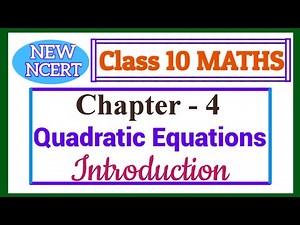 Quadratic Equations | Introduction | Chapter 4 | Class 10 Maths | #NCERT #cbse