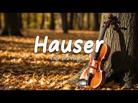 HAUSER – Romantic & Emotional Cello Music