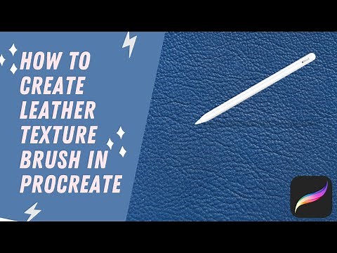 How to create leather texture brush in Procreate