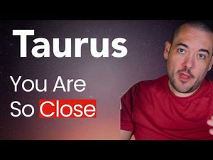 Taurus You’re Closer To Success Than You Think! August 25th - 31st Tarot