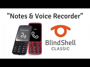How To Use The Notes And Voice Recorder Applications - BlindShell Classic Tutorials