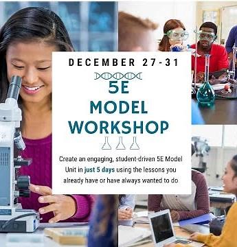5E Model Workshop: Create a 5E unit in 5 days