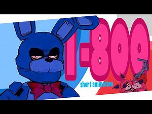 1-800 ▶ FNAF MUSIC ANIMATED VIDEO [SHORT] (BBNO$)
