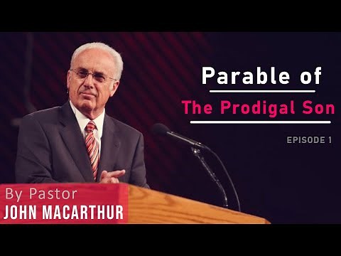Parable of The Prodigal Son | Pastor John Macarthur | Ep-1 | LUKE 15:11-16 | Depraved TV