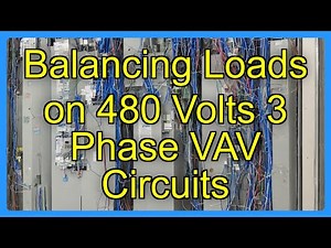 Balancing Loads on 480 Volts 3 Phase VAV Circuits