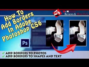 How To Add Borders To Pictures & Shapes In Adobe Photoshop CS6