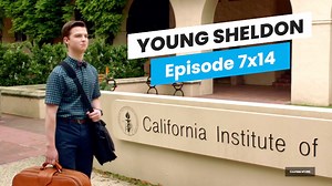 ‘Young Sheldon' 7x14 | Last Scene at Caltech, Sheldon and Amy Ending