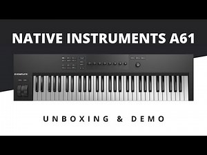 Native Instruments A61 | Unboxing & Demo Track
