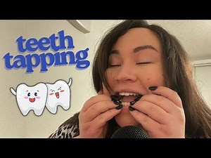ASMR – Teeth Tapping