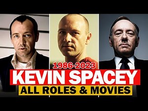 Kevin Spacey all roles and movies/1986-2023/complete list