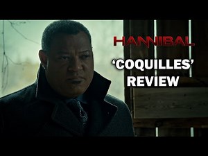 Hannibal Season 1 Episode 5 Review - 'COQUILLES'