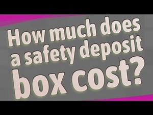 How much does a safety deposit box cost?