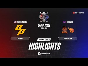Outplay vs Burn X Flash HIGHLIGHTS MSC 2023 | OP vs BXF